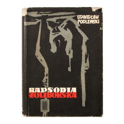 Rapsodia Żoliborska, S. Podlewski. Opis powstania warszawskiego. Warszawa, 1957.